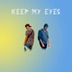 Keep My Eyes feat Bumy Single