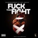 F k than Fight feat Zoey Dollaz Single