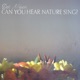 Can You Hear Nature Sing feat Zoë Bestel Single