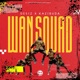 WAN SQUAD feat DeSiz Single