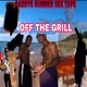 Daddys Summer Sextape Off the Grill EP