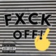 FXCK OFF Single