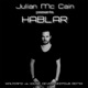 Julian Mc Cain Presents Hablar Single