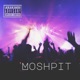 Moshpit Single