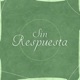 Sin respuesta Single