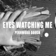 Eyes Watching Me Single