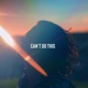 Can t do this Single