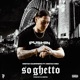 So Ghetto feat Mistah Mez Single
