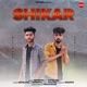Shikar feat Nitin pal Akhil pal Single