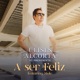 A ser Feliz feat Mole Single