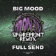 Big Mood Full Send Sporeprint Remix Single