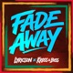 Fade Away Single