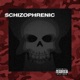 Schizophrenic feat J Dawg Single