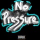 No Pressure feat Creator Single