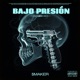Bajo Presión feat maker Single