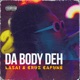 Da Body Deh Single