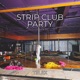 Strip Club Party Single
