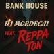 Bank House feat Reppa Ton Single