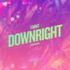 Downright Single
