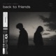back to friends Single