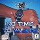 No Time to Waste Single