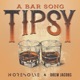 A Bar Song TIPSY Single