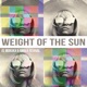 Weight of the Sun Single