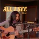 All I See Live Single