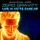 Zero Gravity Live In Notre Dame VR Single