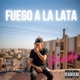 Fuego a la Lata Single