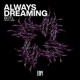 Always Dreaming Single