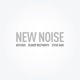 New Noise feat Refused Single