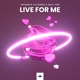 Live for Me Single
