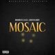 Mosaic feat S K A R Locked N Loaded Single