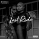 Last Ride feat Cheeze Weez Juran Ratchford Single