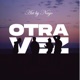 Otra Vez feat Quele Eugenia González Giménez Single