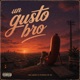 Un gusto bro Single