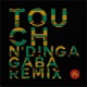 Touch N dinga Gaba Remix feat Decency Single