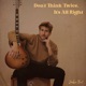 Don t Think Twice It s All Right Single