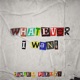 Whatever I Want Single