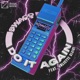 Do It Again feat Juliette Claire Extended Mix Single
