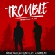 TROUBLE feat MR E Single