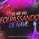 Se Me Viu Foi Passando de Nave Single