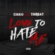 Love to Hate Me feat Thre4t Single