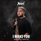 I Want You feat Nikita Single