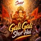 Gali Gali Shor Hai Single