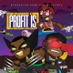 Profit Is feat Kingg Arthur Sauce Walka Single