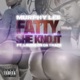 Fatty n She Kno It feat Laudie on da Track Single