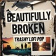 Beautifully Broken Trashy LoFi Pop feat Marc Steinmeier Peter Jay Jordan