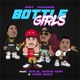 Bottle Girls feat Tom G Tampa Tony Yung Dred Single